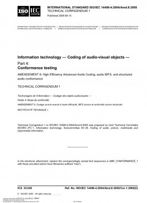Informationstechnologie – Codierung audiovisueller Objekte – Teil 4: Konformitätsprüfung; Änderung 8: High Efficiency Advanced Audio Coding, Audio-BIFS und strukturierte Audiokonformität