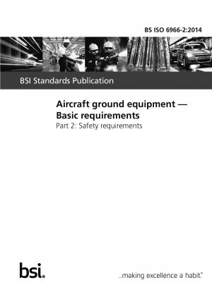 Bodenausrüstung für Flugzeuge. Grundlegende Anforderungen. Sicherheitsanforderungen