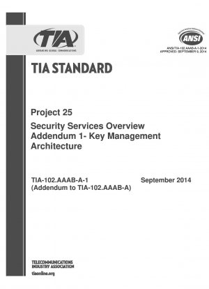 Project 25 Security Services Overview Addendum 1 – Schlüsselverwaltungsarchitektur (Addendum zu TIA-102.AAAB-A)