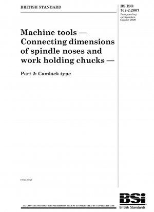 Werkzeugmaschinen – Anschlussmaße von Spindelköpfen und Werkstückspannfuttern – Teil 2: Camlock-Typ