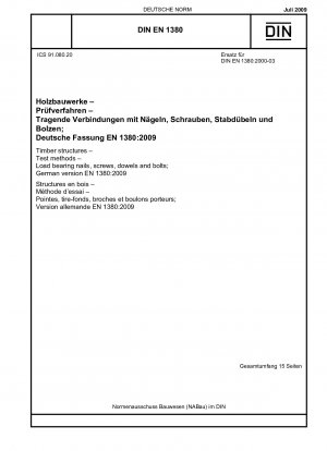 Holzkonstruktionen - Prüfverfahren - Tragende Nägel, Schrauben, Dübel und Bolzen; Deutsche Fassung EN 1380:2009