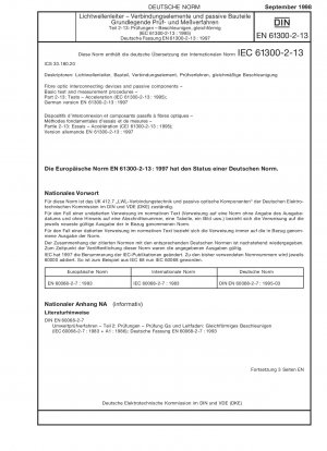 Glasfaser-Verbindungsgeräte und passive Komponenten – Grundlegende Prüf- und Messverfahren – Teil 2-13: Prüfungen; Beschleunigung (IEC 61300-2-13:1995); Deutsche Fassung EN 61300-2-13:1997