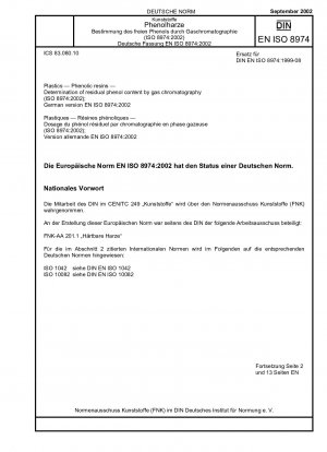 Kunststoffe - Phenolharze - Bestimmung des Restphenolgehalts mittels Gaschromatographie (ISO 8974:2002); Deutsche Fassung EN ISO 8974:2002