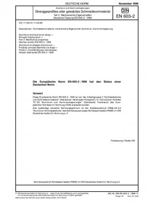 Aluminium und Aluminiumlegierungen - Schmiedematerial - Teil 2: Mechanische Eigenschaften; Deutsche Fassung EN 603-2:1996
