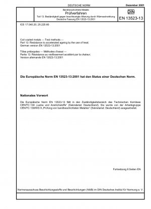 Bandbeschichtete Metalle – Prüfverfahren – Teil 13: Beständigkeit gegen beschleunigte Alterung durch Wärmeeinwirkung; Deutsche Fassung EN 13523-13:2001