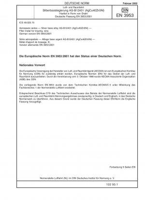 Luft- und Raumfahrt - Silberbasislegierung AG-B12401 (AgCu40Zn5Ni) - Schweißzusatz, Draht; Deutsche Fassung EN 3953:2001