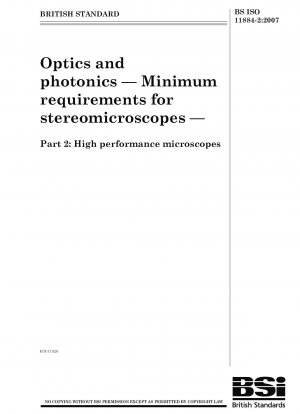 Optik und Photonik. Mindestanforderungen an Stereomikroskope. Hochleistungsmikroskope