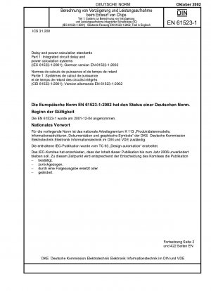 Verzögerungs- und Leistungsberechnungsnormen – Teil 1: Verzögerungs- und Leistungsberechnungssysteme für integrierte Schaltkreise (IEC 61523-1:2001); Deutsche Fassung EN 61523-1:2002, Text in Englisch
