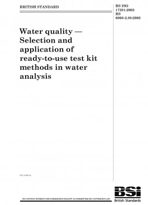 Wasserqualität. Auswahl und Anwendung gebrauchsfertiger Testkitmethoden in der Wasseranalyse
