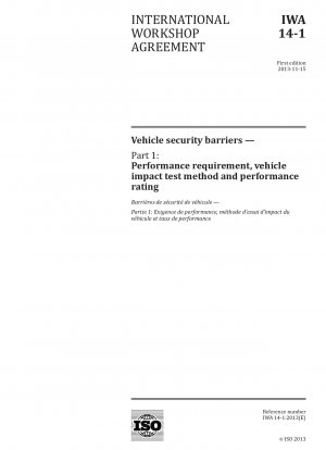 Fahrzeugsicherheitsbarrieren. Teil 1: Leistungsanforderungen, Fahrzeugaufpralltestmethode und Leistungsbewertung