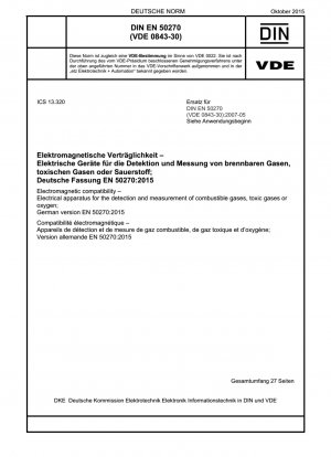 Elektromagnetische Verträglichkeit - Elektrische Geräte zur Erkennung und Messung von brennbaren Gasen, giftigen Gasen oder Sauerstoff; Deutsche Fassung EN 50270:2015