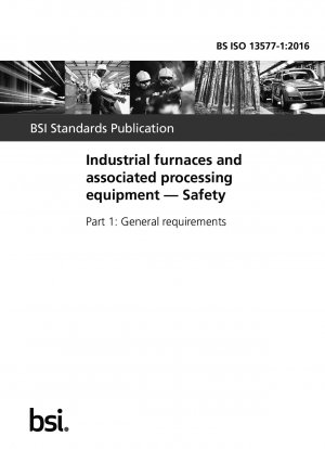 Industrieöfen und zugehörige Verarbeitungsgeräte. Sicherheit. Allgemeine Anforderungen