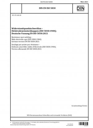 Widerstandspunktschweißen – Elektrodenkappen mit Außengewinde (ISO 5830:1984); Deutsche Fassung EN ISO 5830:2021