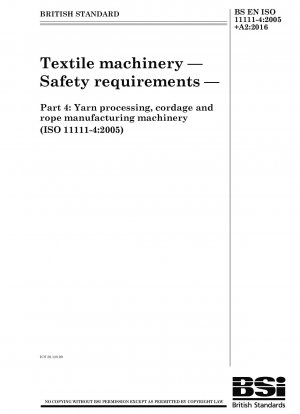Textilmaschinen. Sicherheitsanforderungen - Garnverarbeitungs-, Tauwerks- und Seilherstellungsmaschinen