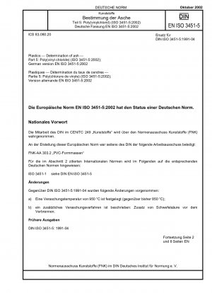 Kunststoffe - Bestimmung der Asche - Teil 5: Poly(vinylchlorid) (ISO 3451-5:2002); Deutsche Fassung EN ISO 3451-5:2002
