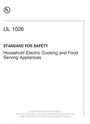 UL-Standard für die Sicherheit elektrischer Koch- und Serviergeräte für den Haushalt (Sechste Ausgabe; Nachdruck mit Überarbeitungen bis einschließlich 17. Juli 2018)