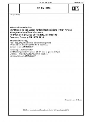 Informationstechnologie – Radiofrequenzidentifikation für die Artikelverwaltung – RFID-Emblem (ISO/IEC 29160:2012, modifiziert); Deutsche Fassung EN 16656:2014