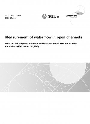 Messung der Wasserströmung in offenen Kanälen, Teil 3.6: Geschwindigkeitsflächenmethoden – Messung der Strömung unter Gezeitenbedingungen (ISO 2425:2010, IDT)