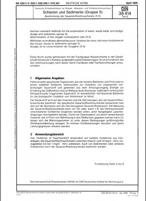 Deutsche Einheitsverfahren zur Untersuchung von Wasser, Abwasser und Schlamm; Schlamm und Sedimente (Gruppe S); Bestimmung der Sauerstoffverbrauchsrate (S 6)