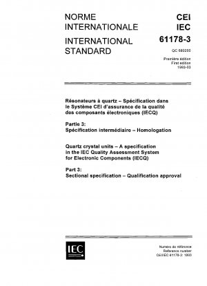 Quarzkristalleinheiten; eine Spezifikation im IEC-Qualitätsbewertungssystem für elektronische Komponenten (IECQ); Teil 3: Abschnittsspezifikation; Qualifikationsgenehmigung