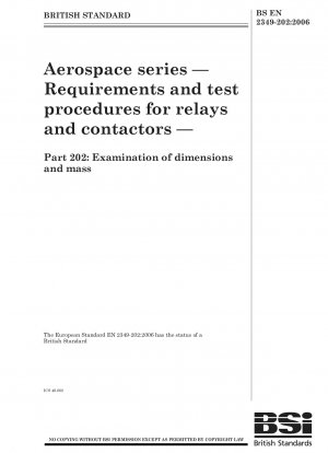 Luft- und Raumfahrt – Anforderungen und Prüfverfahren für Relais und Schütze – Teil 202: Prüfung von Abmessungen und Masse
