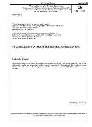 Wärmedämmstoffe für Bauanwendungen – Bestimmung der Zugfestigkeit des Klebers und der Grundbeschichtung zum Wärmedämmstoff; Deutsche Fassung EN 13494:2002