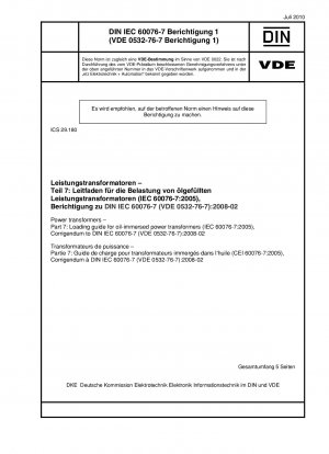 Leistungstransformatoren - Teil 7: Belastungsleitfaden für Öl-Leistungstransformatoren (IEC 60076-7:2005), Berichtigung zu DIN IEC 60076-7 (VDE 0532-76-7):2008-02